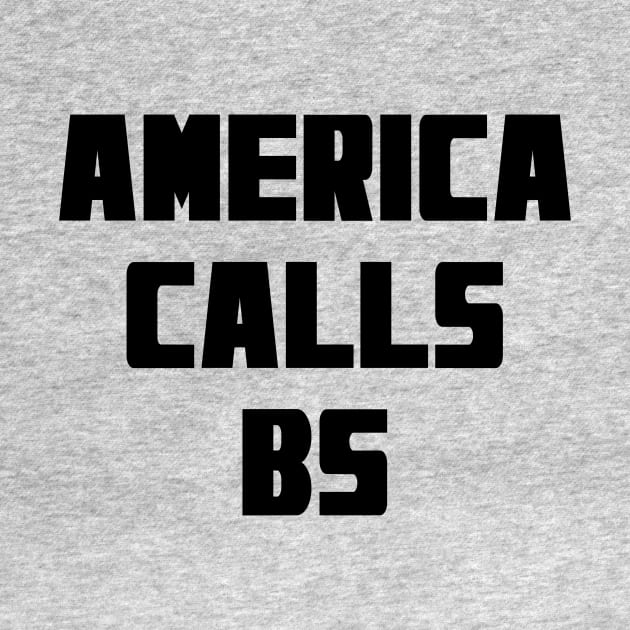 AMERICA CALLS BS Bold Design by Scarebaby